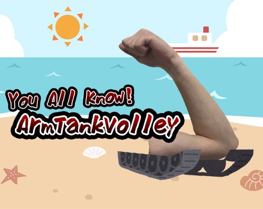 You All Know! Arm Tank Volley Image