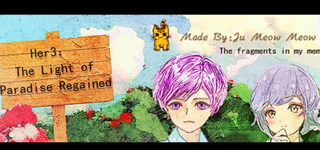 Games like 她3 : 复乐园之曦 Her3 : The Light of Paradise Regained