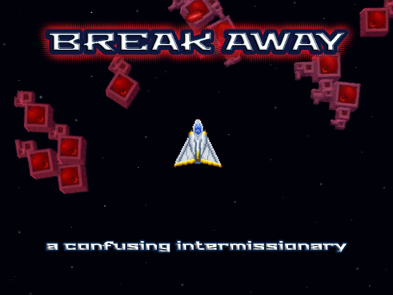 BREAK AWAY Image