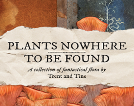 Plants Nowhere to be Found Image