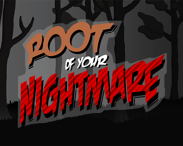 Games like Root Of Your Nightmare