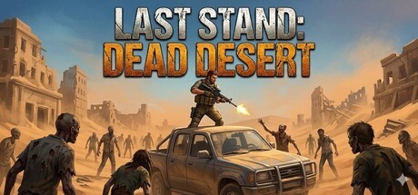 Games like LAST STAND: DEAD DESERT