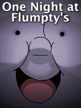 Games like One Night at Flumpty's