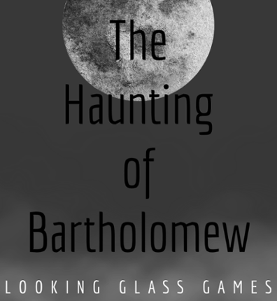 The Haunting of Bartholomew Image