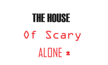 The House of Scary Alone 2 Image