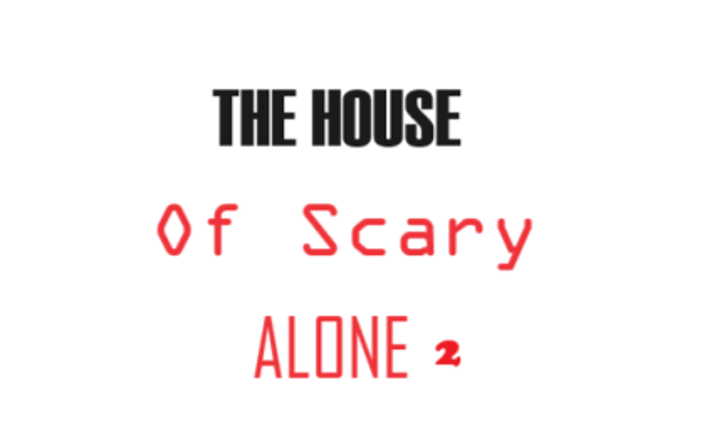 The House of Scary Alone 2 Game Cover