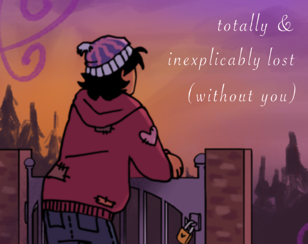 Games like totally & inexplicably lost (without you)