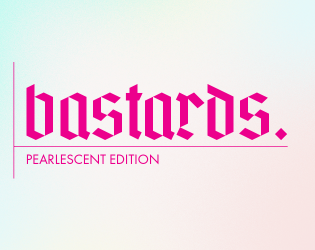 Games like Bastards.: Pearlescent Edition