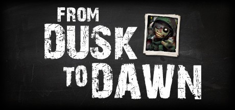Games like From Dusk To Dawn