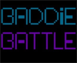 Baddie Battle Image