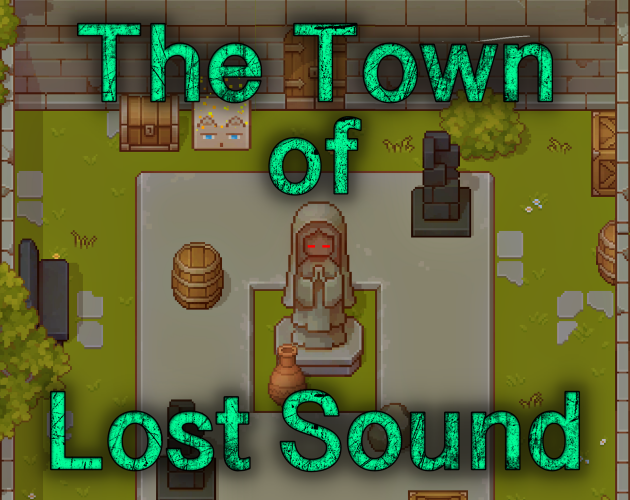 Games like The Town of Lost Sound