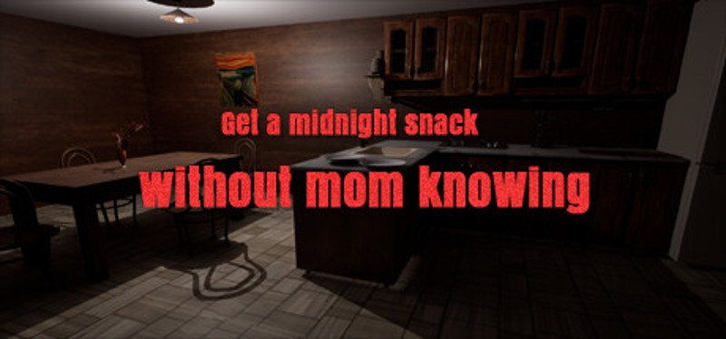 Get a midnight snack without mom knowing Image