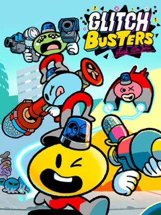 Glitch Busters: Stuck On You Game Cover