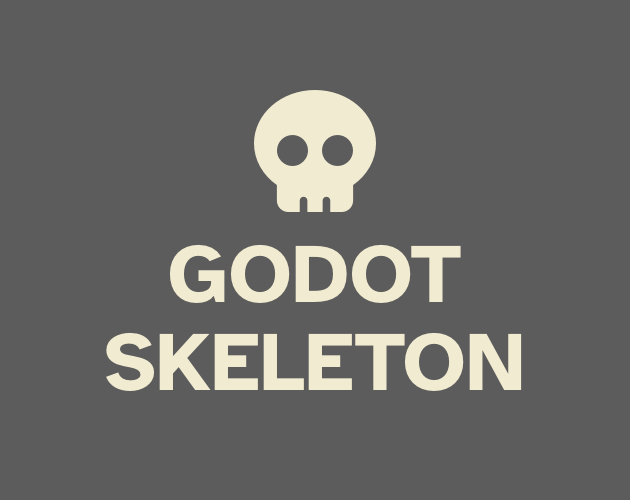 Games like Godot Skeleton