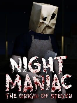 Games like Night Maniac: The Origin Of Steven