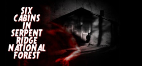 Games like Six Cabins in Serpent Ridge National Forest