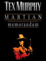 Tex Murphy: Martian Memorandum Image