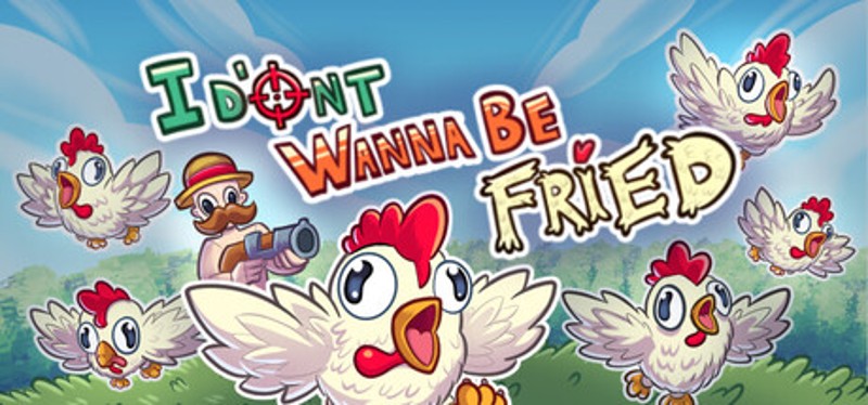 I Don't Wanna Be Fried Image