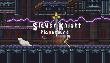 Slayer Knight Playground Image