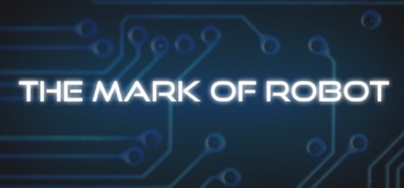 The Mark of Robot Game Cover