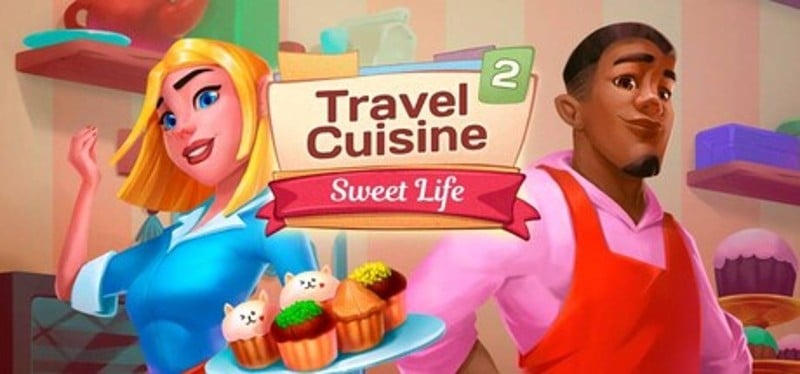Travel Cuisine 2: Sweet Life Image