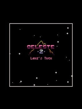 Games like Celeste Classic 2: Lani's Trek
