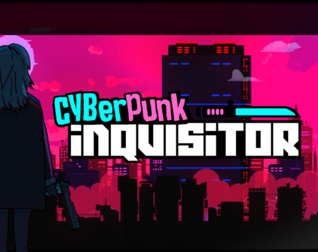 Games like Cyberpunk Inquisitor