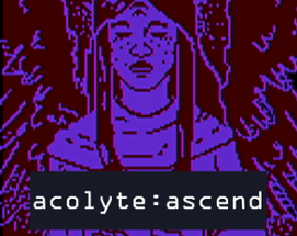 Acolyte:Ascend Image