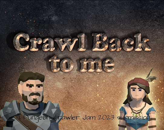 Crawl Back To Me Game Cover