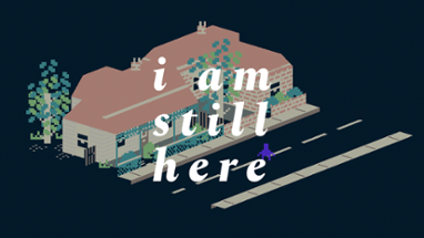 i am still here Image