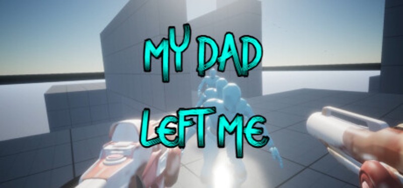 My Dad Left Me Game Cover