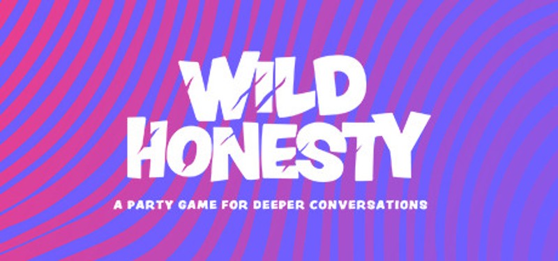 Wild Honesty: A party game for deeper conversations Image
