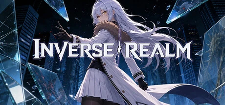 Games like 逆界 (Inverse Realm)
