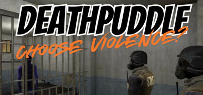Deathpuddle: Choose Violence? Image