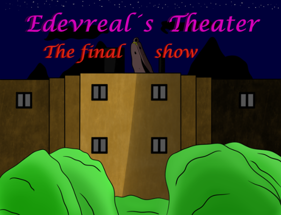 Edevreal´s theater The final show Game Cover