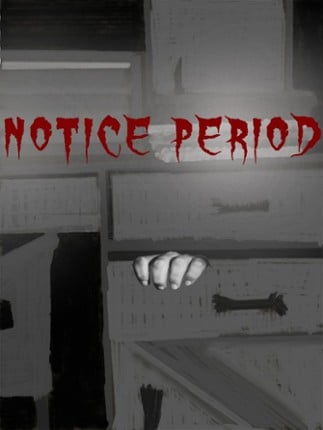 Notice Period Game Cover