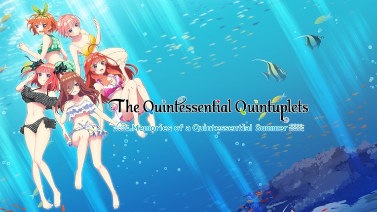 The Quintessential Quintuplets - Memories of a Quintessential Summer screenshot