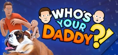 Games like Who's Your Daddy
