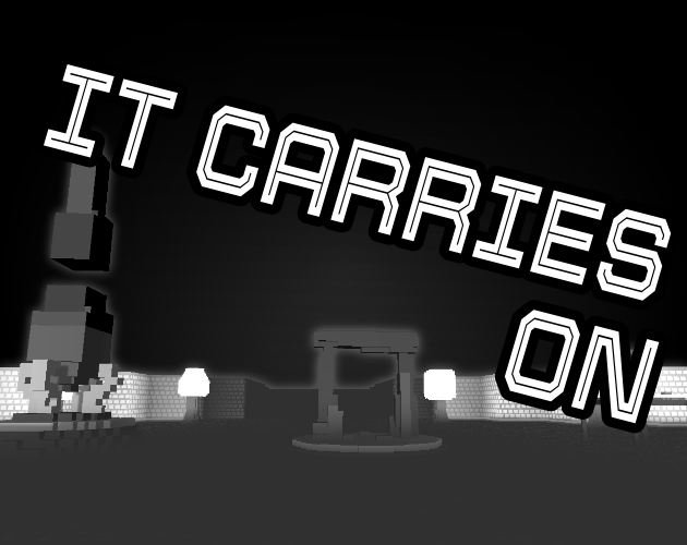 Games like It Carries On