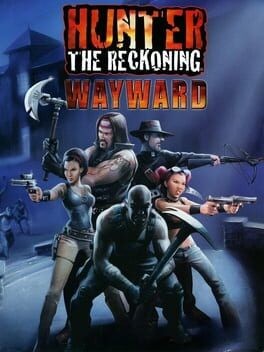 Games like Hunter: The Reckoning Wayward