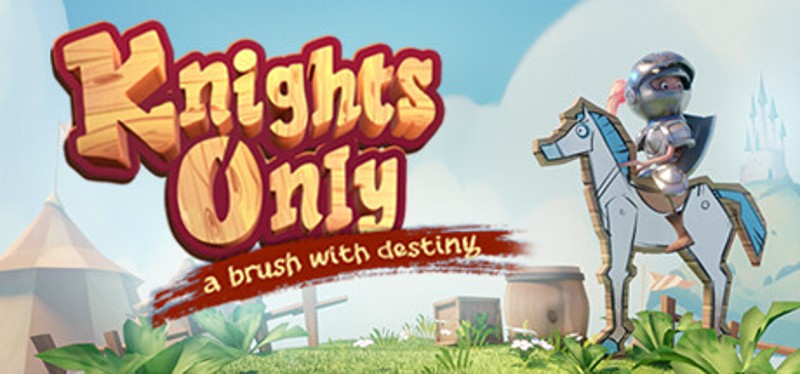 Knights Only: A Brush With Destiny Image