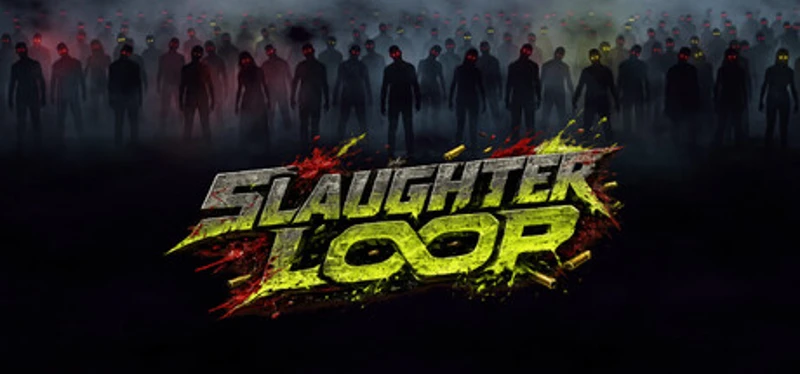 SLAUGHTER LOOP Image