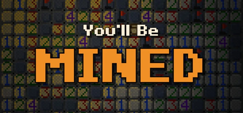 You'll Be Mined Image