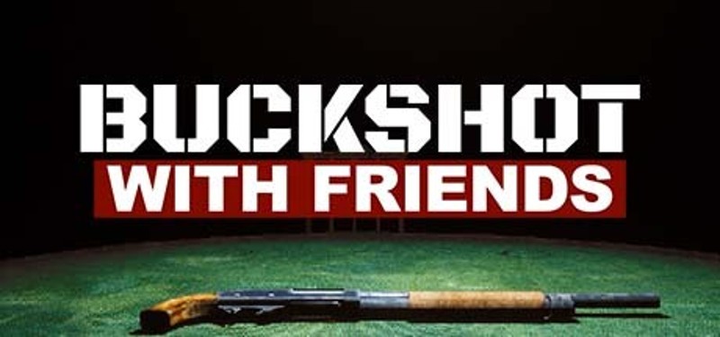 Buckshot With Friends Game Cover