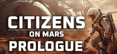 Games like Citizens: On Mars - Prologue