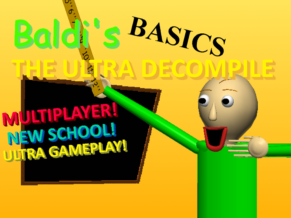 Games like Baldi's Basics The Ultra Decompile