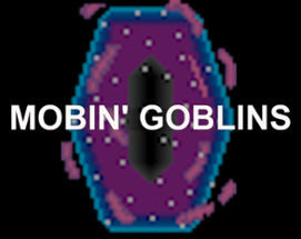 Mobin' Goblins Image