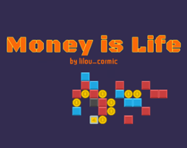 Money is Life Image