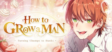 Games like How to grow a man : Turning Chumps to Hunks