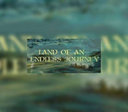 Land of an Endless Journey Image